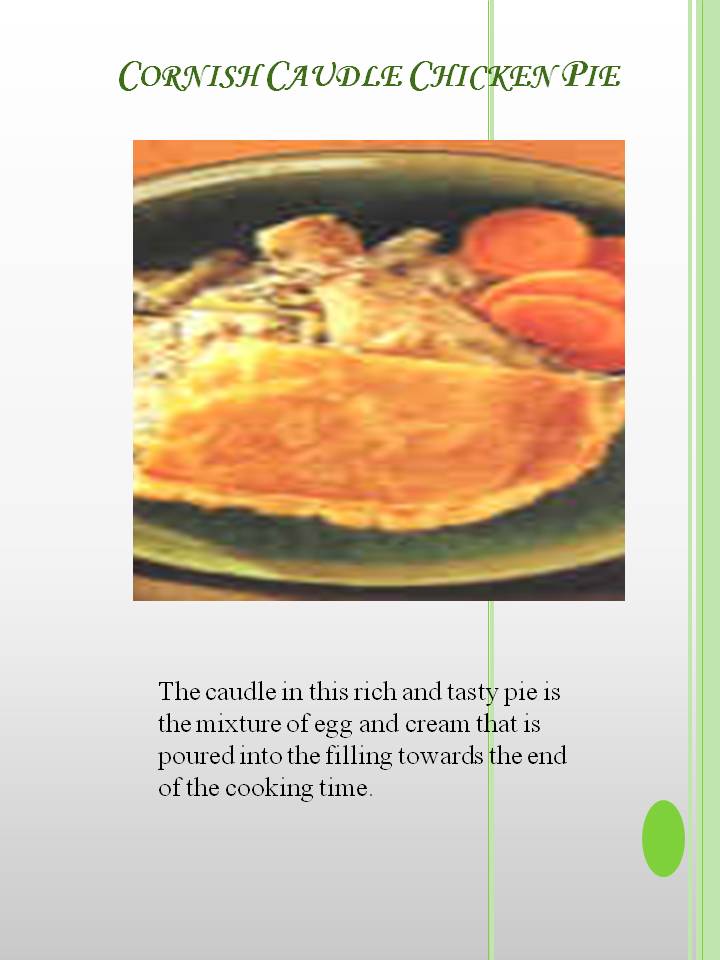 Cornish Caudle Chicken Pie
