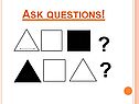 Ask questions
